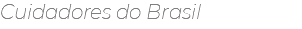 Cuidadores do Brasil